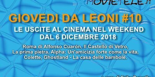 Giovedì da leoni n10, film al cinema dal 6 Dicembre 2018: parliamone