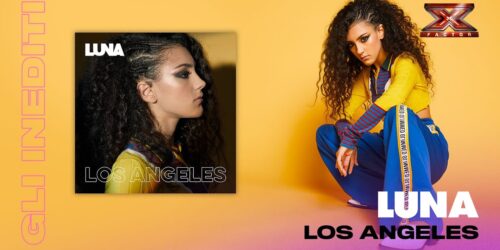 Luna, Los Angeles: l’inedito da X Factor 2018