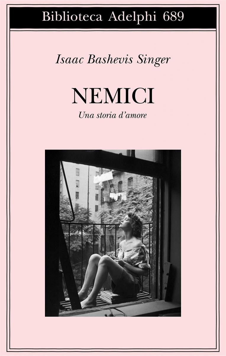 1. Nemici. Una storia d'amore, di Isaac Bashevis Singer