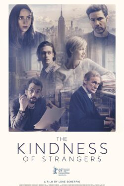 Locandina The Kindness of Strangers 2019 Lone Scherfig