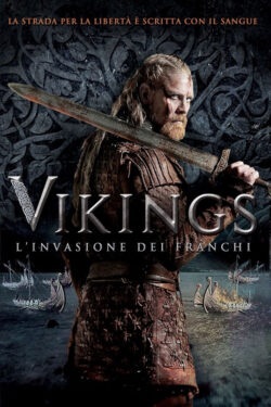 Locandina Vikings: L’invasione dei Franchi