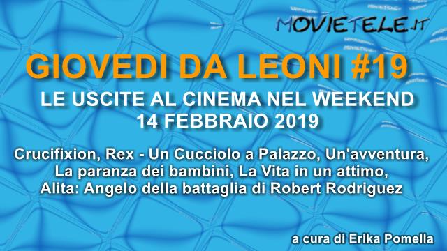 Giovedì da leoni n19: i film al cinema dal 14 febbraio 2019