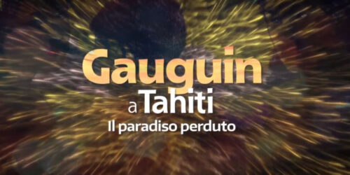 Trailer Gauguin A Tahiti – Il Paradiso Perduto