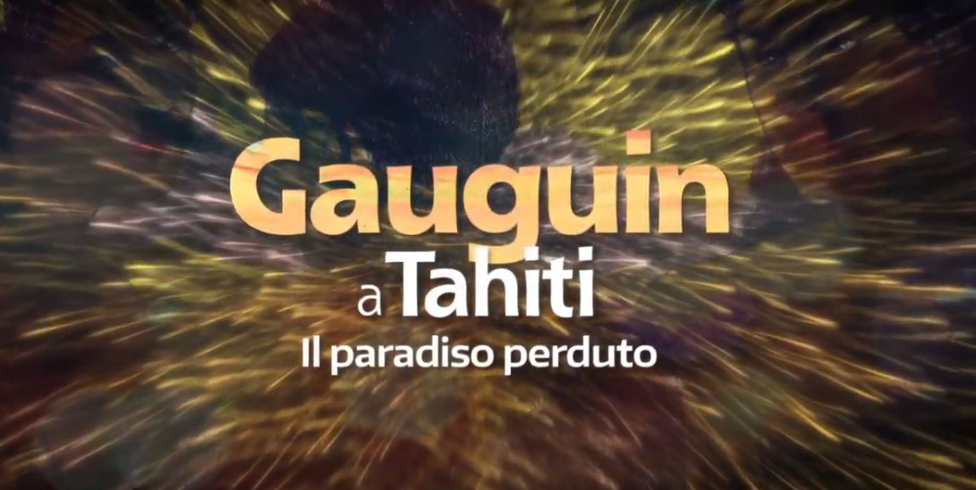 Trailer Gauguin A Tahiti - Il Paradiso Perduto