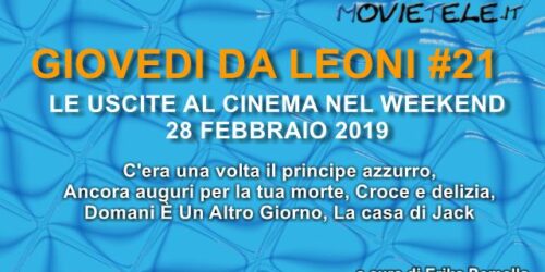 Giovedì da leoni n21: i film al cinema dal 28 febbraio 2019