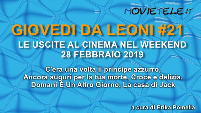 Giovedì da leoni n21: i film al cinema dal 28 febbraio 2019