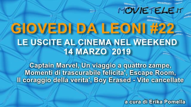 Giovedì da leoni n22: i film al cinema il 14 marzo 2019