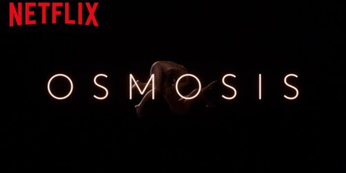 Osmosis, Trailer della nuova serie Netflix