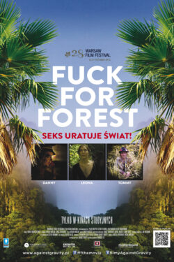 Locandina Fuck For Forest- facciamo l’amore salviamo il pianeta