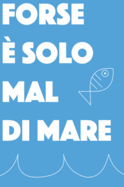 Locandina Forse e’ solo mal di mare 2019 Simona De Simone