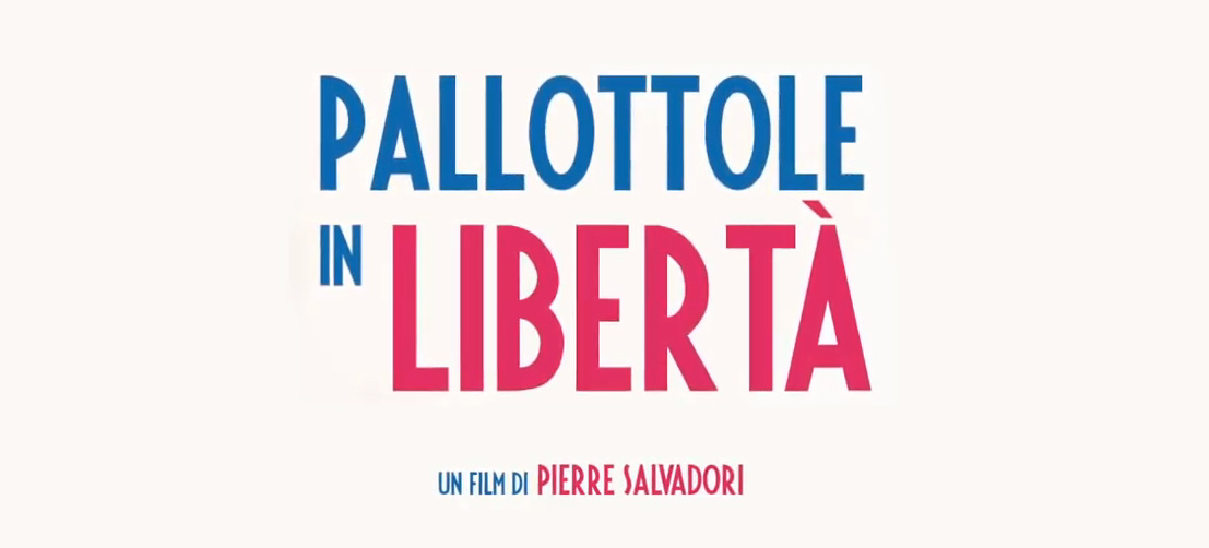 Trailer Pallottole in liberta' di Pierre Salvadori