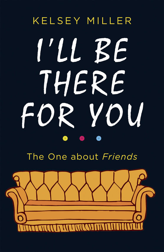 I'll be there for you