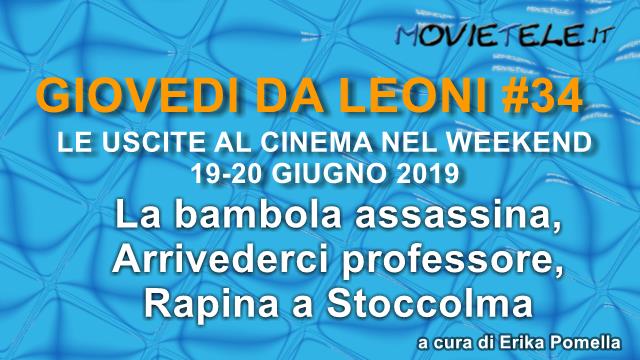 Giovedì da leoni n34: La bambola assassina, Arrivederci professore, Rapina a Stoccolma e gli altri film al cinema