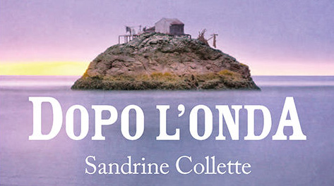 Dopo l'onda di Sandrine Collette