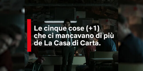 La Casa di Carta: le cose che mancavano di piu’ ai fan