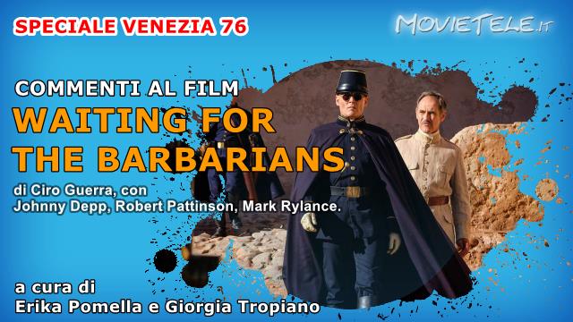 Waiting For The Barbarians, Video Recensione [Venezia 76]