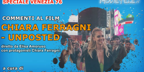 Chiara Ferragni – Unposted, Video Recensione [Venezia 76]