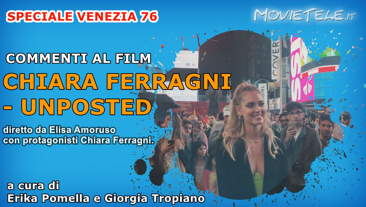 Chiara Ferragni - Unposted, Video Recensione [Venezia 76]