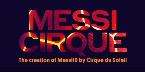 Messi10 del Cirque du Soleil presenta MessiCirque su Rakuten TV