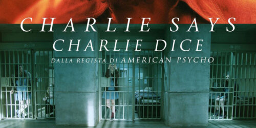 Charlie Says al cinema da luglio