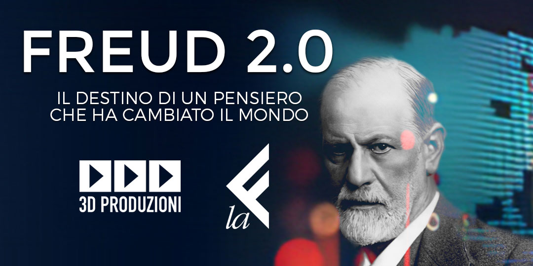 Freud 2.0 - Il destino di un pensiero che ha cambiato il mondo