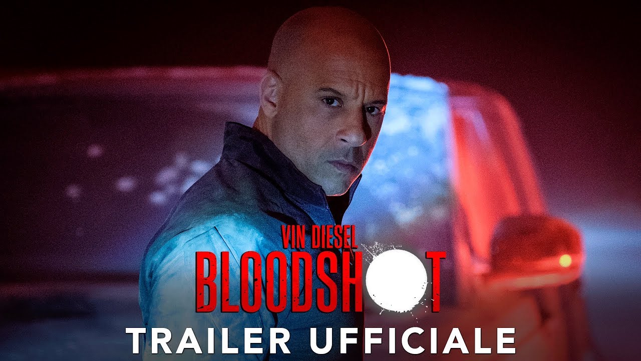 Bloodshot, Trailer del film con Vin Diesel