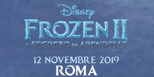 Frozen 2 – Il Segreto di Arendelle – l’Anteprima Italiana a Roma