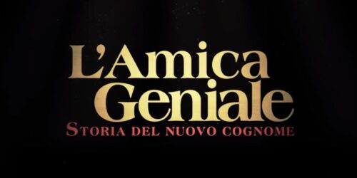 L’amica geniale 2 in anteprima al cinema, poi in TV su Rai1