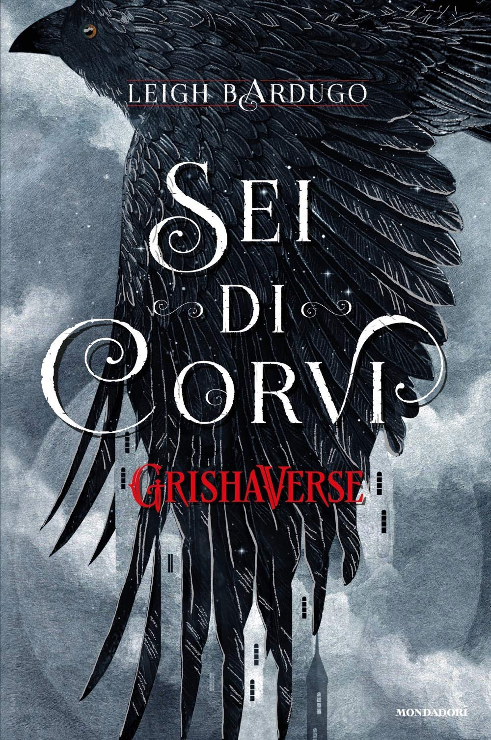 Six of Crows - Leigh Bardugo