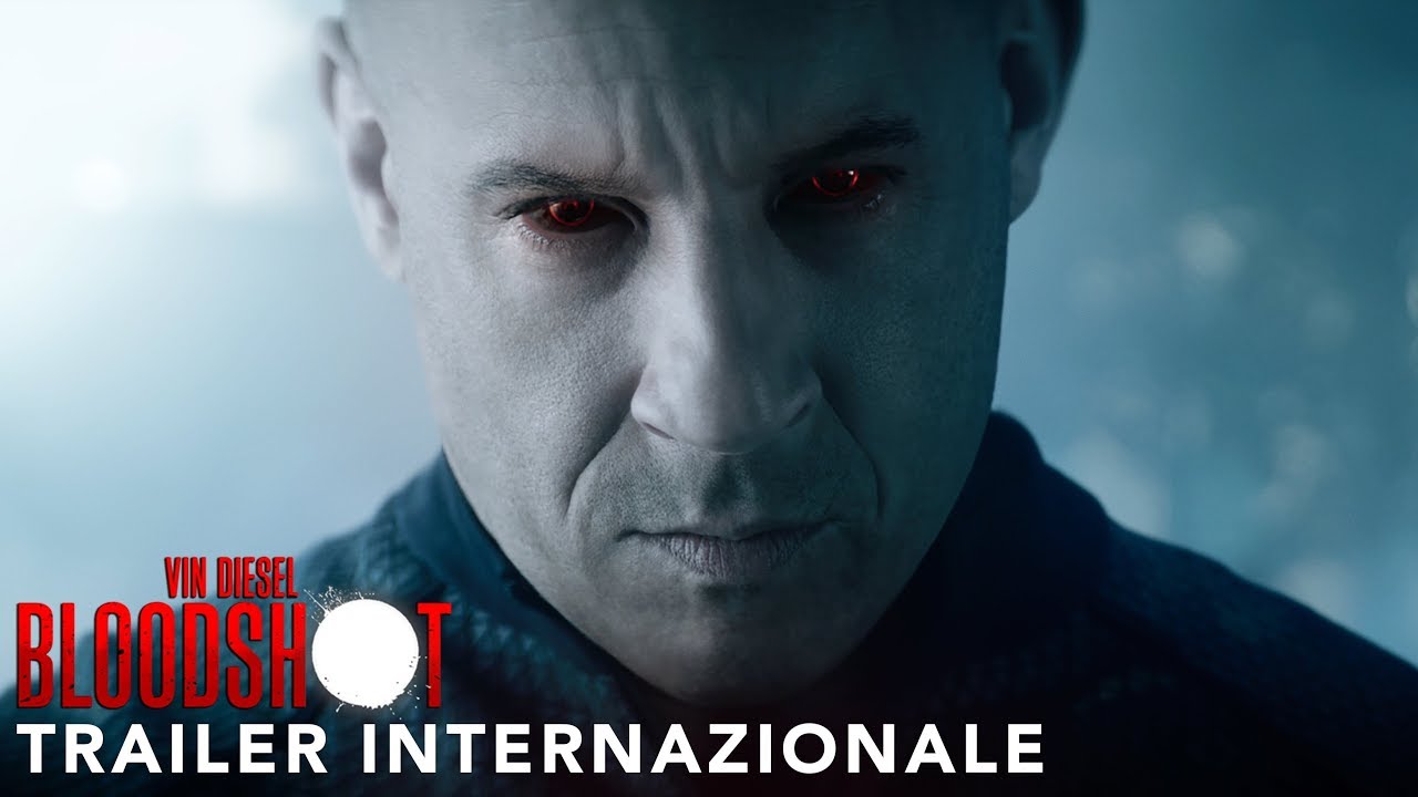 Bloodshot, Trailer del film con Vin Diesel