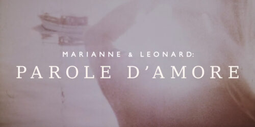 Marianne and Leonard: Parole d’Amore, trailer del film di Nick Broomfield