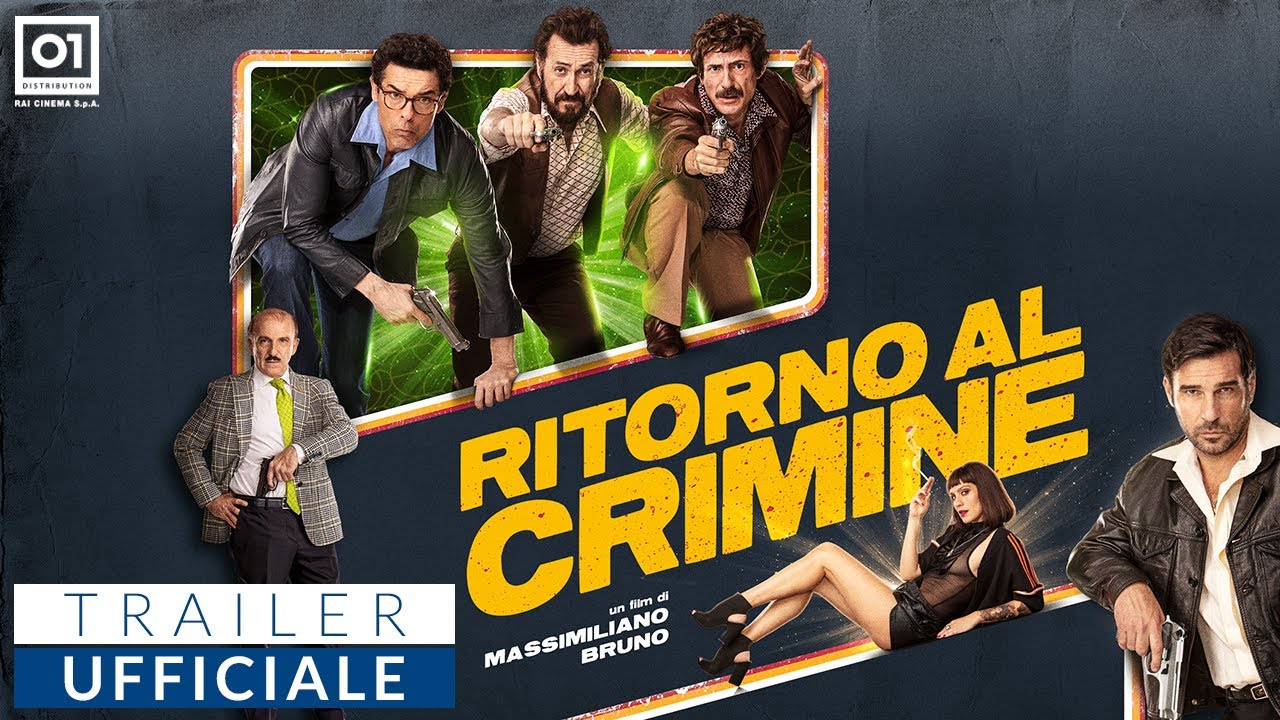 Ritorno al Crimine, trailer del film di Massimiliano Bruno