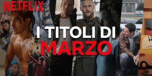 Netflix, le Novita’ di Marzo 2020