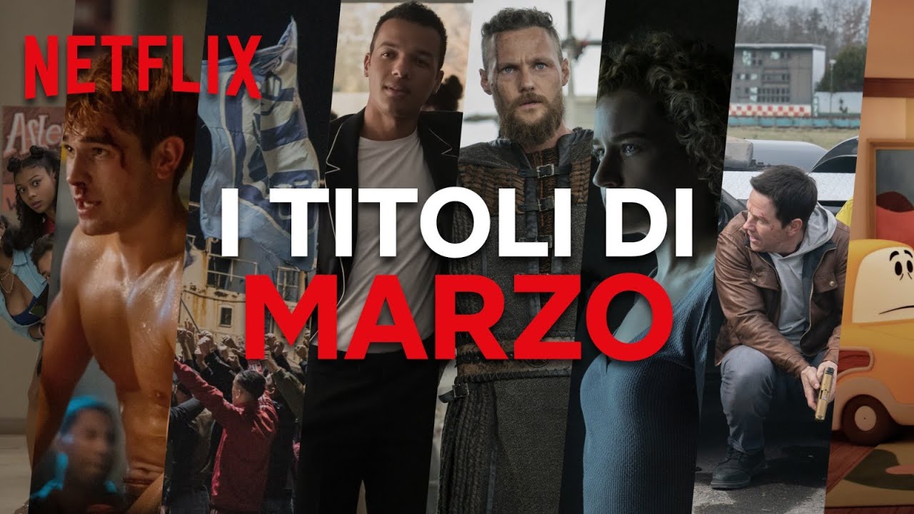 Netflix, le Novita' di Marzo 2020