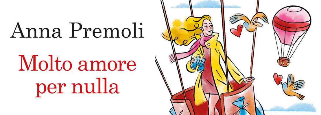 Molto amore per nulla, libro di Anna Premoli