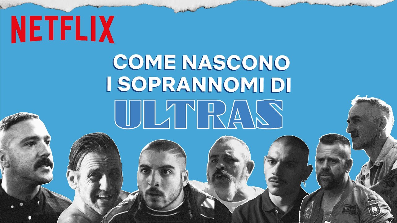 Ultras: le storie dietro i soprannomi dei protagonisti