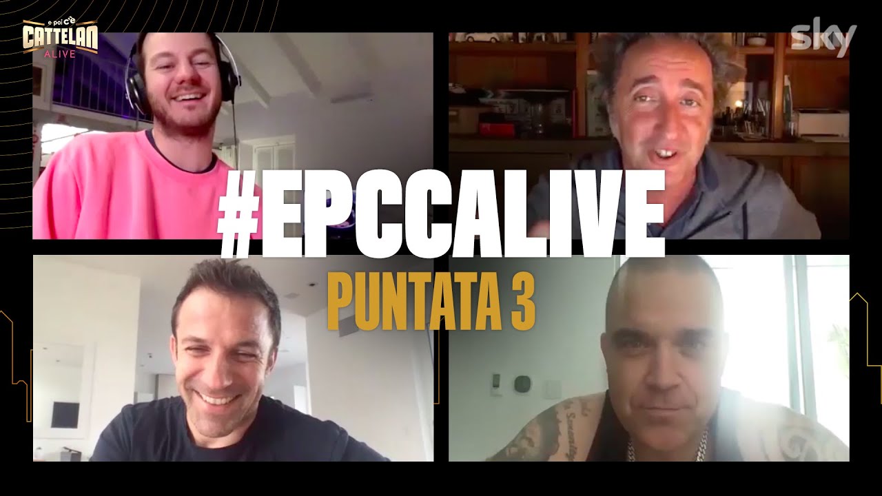 EPCCAlive: La terza puntata integrale. Ospiti Alex Del Piero, Robbie Williams e Paolo Sorrentino