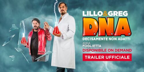 DNA – Decisamente Non Adatti, Trailer del film di Lillo e Greg