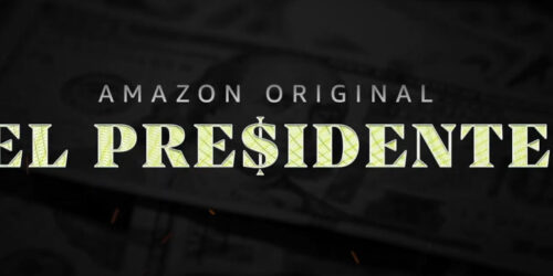 El Presidente, Trailer della serie Amazon disponibile da giugno