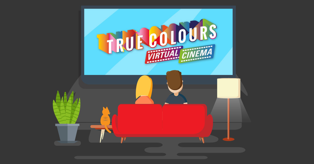 True Colours Virtual Cinema