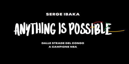 Anything Is Possible, su Rakuten TV il docufilm su Serge Ibakal, giocatore di basket NBA