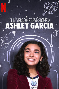 2×05 – Riscriviamo il codice delle ragazze – Ashley Garcia: anche i geni si innamorano