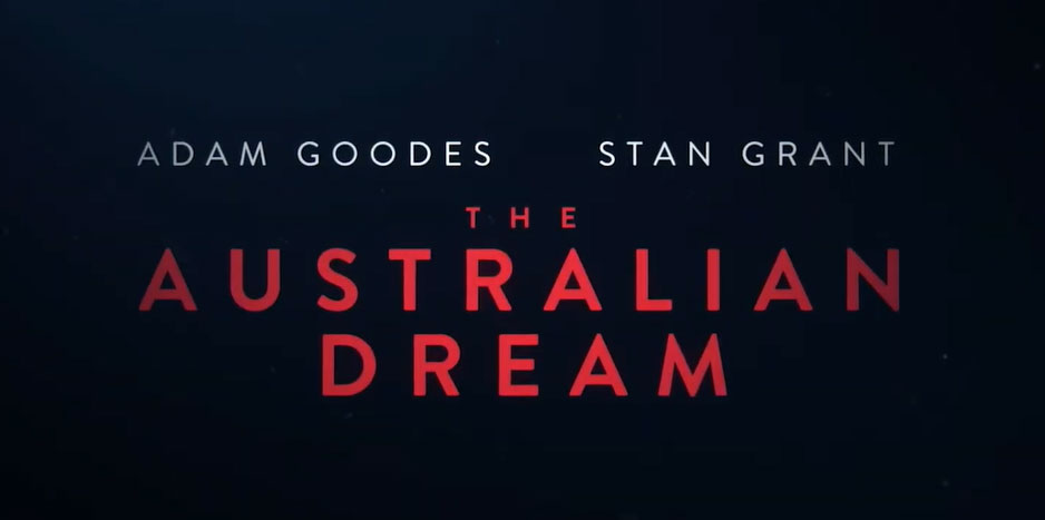 The Australian Dream, Trailer del docufilm su Adam Goodes