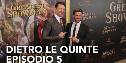 The Greatest Showman – Dietro le quinte 5a parte