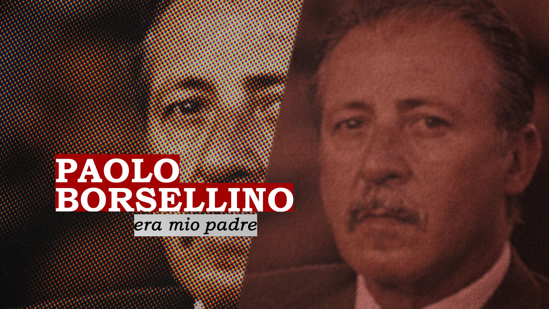 Paolo Borsellino - Era Mio Padre