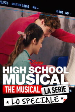 locandina High School Musical: The Musical: La Serie: Lo Speciale