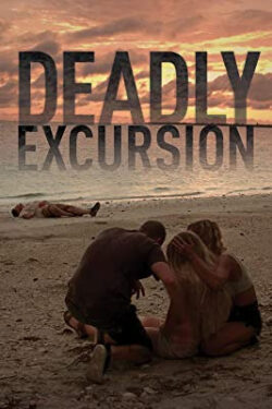 Locandina Deadly Excursion