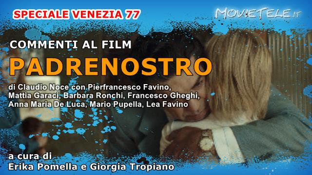 Padrenostro, Commenti al film da Venezia77