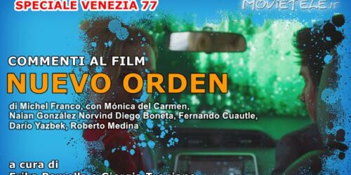Nuevo Orden (New Order), Commenti al film di Michel Franco da Venezia77
