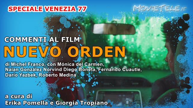 Nuevo Orden (New Order), Commenti al film di Michel Franco da Venezia77